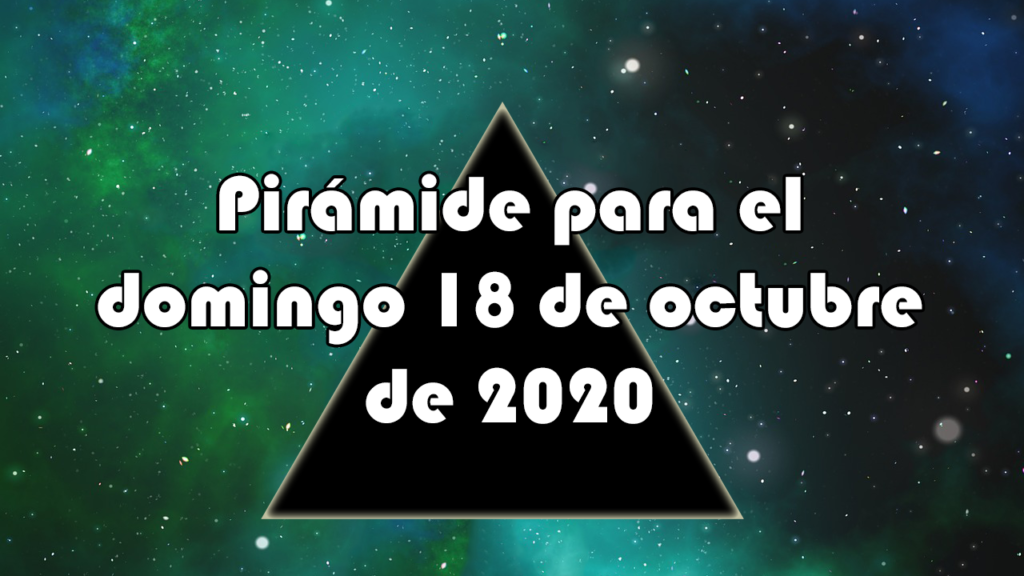 Pirámide para el domingo 18 de octubre de 2020