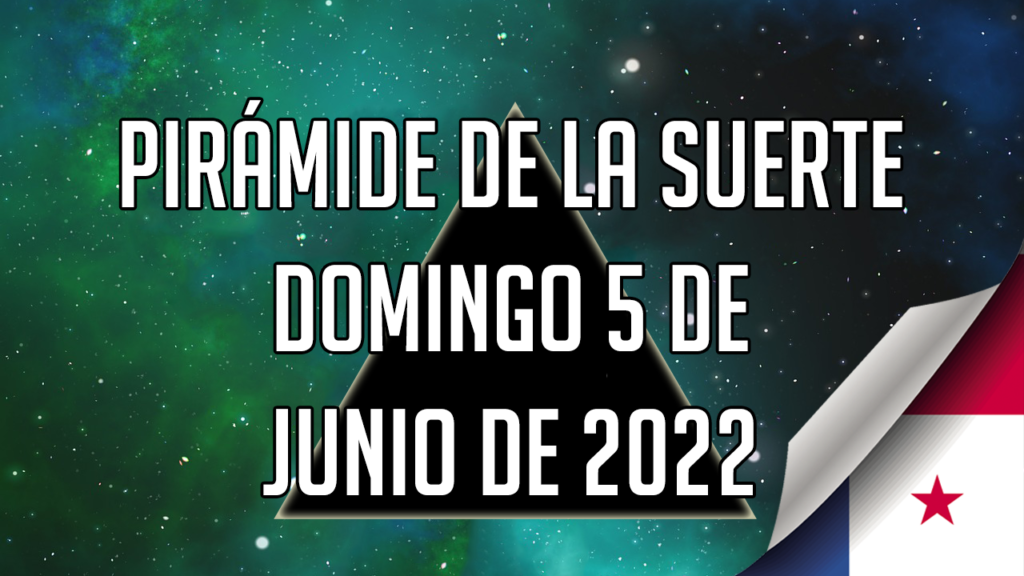 Pirámide para el domingo 5 de junio de 2022