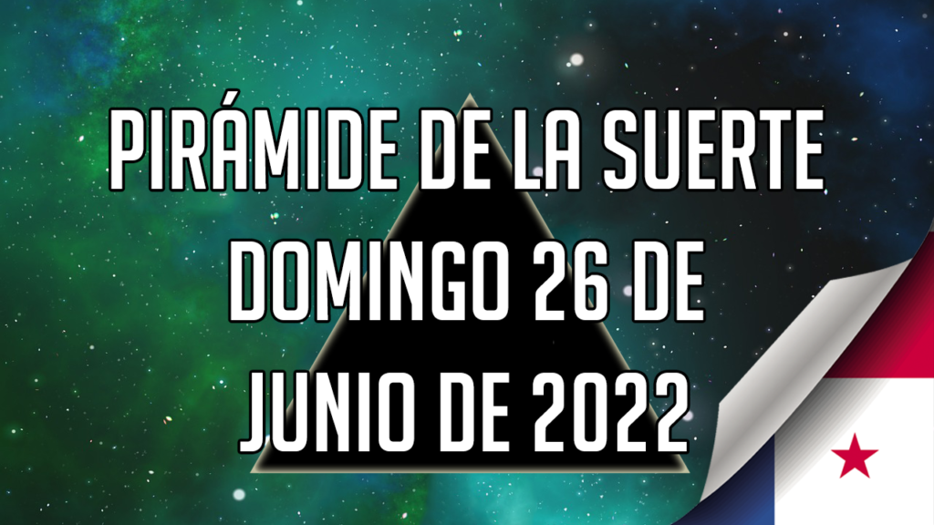 Pirámide para el domingo 26 de junio de 2022