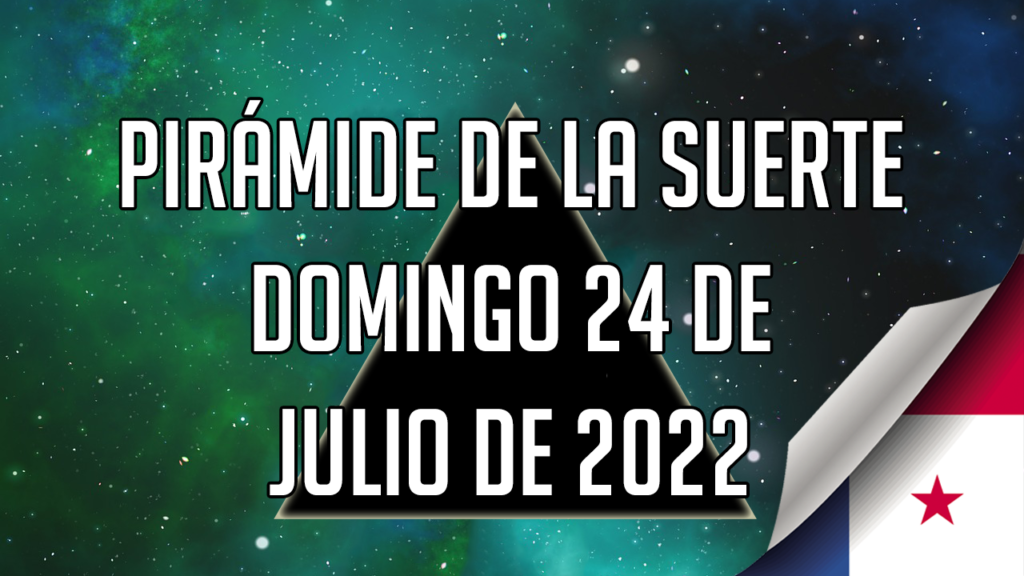 Pirámide para el domingo 24 de julio de 2022