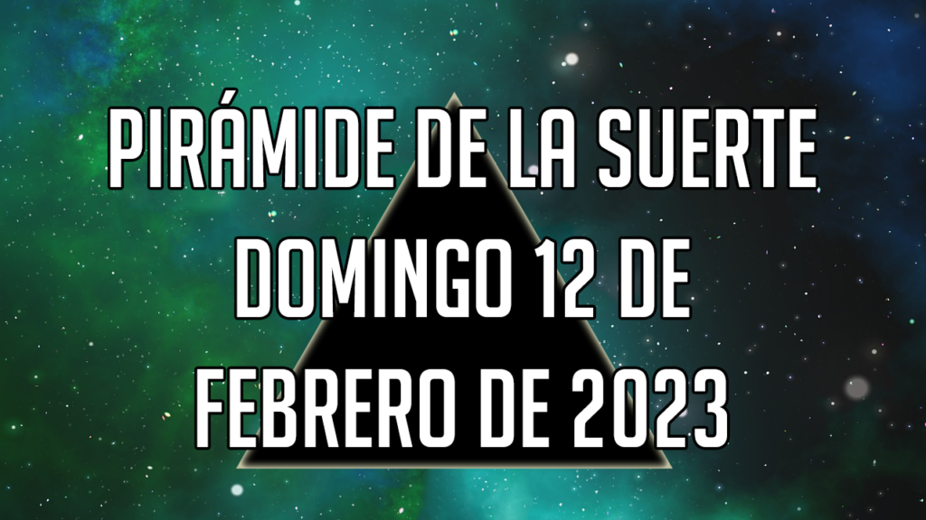 Pirámide para el domingo 12 de febrero de 2023