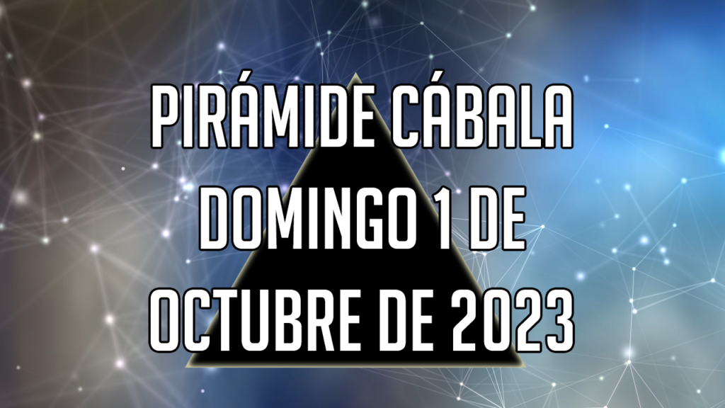 Pirámide Cábala para el domingo 1 de octubre de 2023