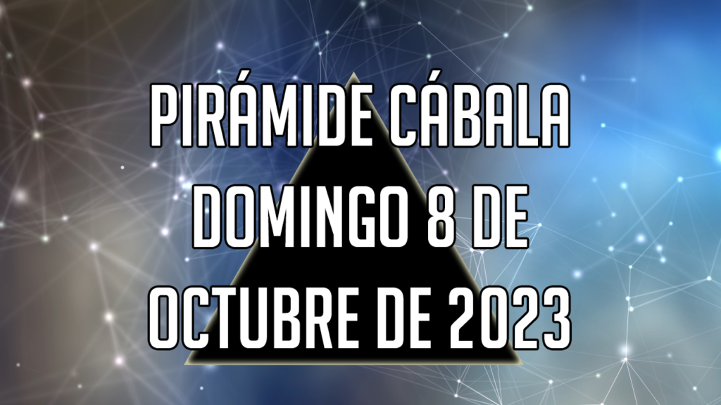 Pirámide Cábala para el domingo 8 de octubre de 2023