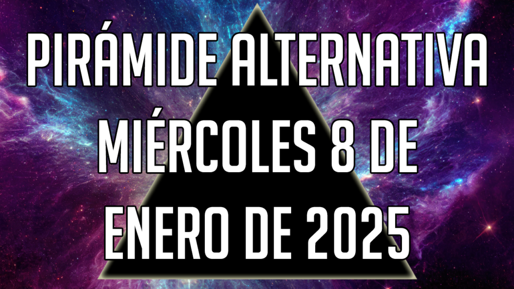 Pirámide Alternativa para el miércoles 8 de enero de 2025