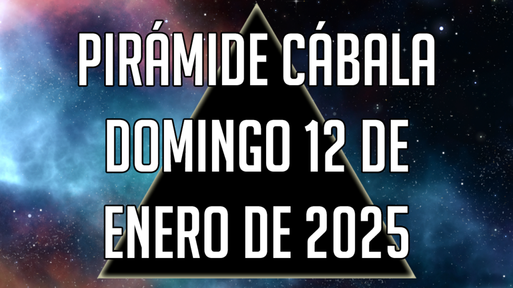 Pirámide Cábala para el domingo 12 de enero de 2025