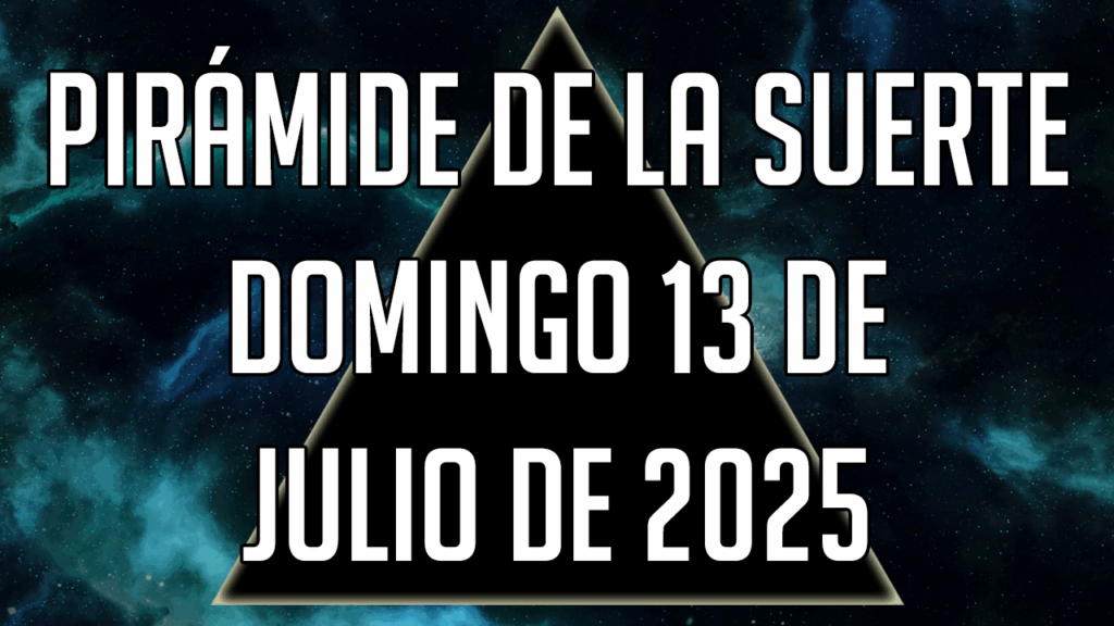Pirámide de la Suerte para el domingo 13 de julio de 2025