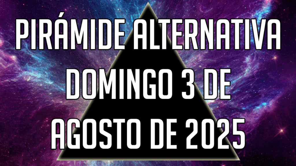 Pirámide Alternativa para el domingo 3 de agosto de 2025