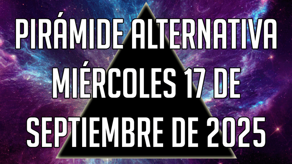 Pirámide Alternativa para el miércoles 17 de septiembre de 2025