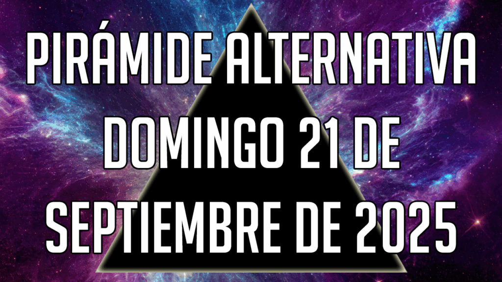 Pirámide Alternativa para el domingo 21 de septiembre de 2025
