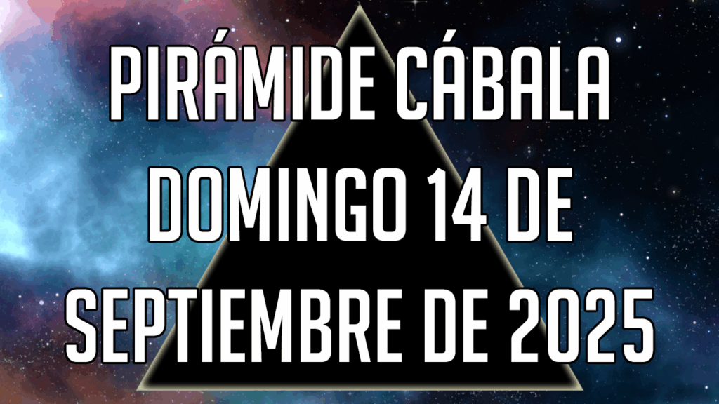 Pirámide Cábala para el domingo 14 de septiembre de 2025