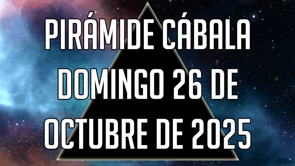 Pirámide Cábala para el domingo 26 de octubre de 2025