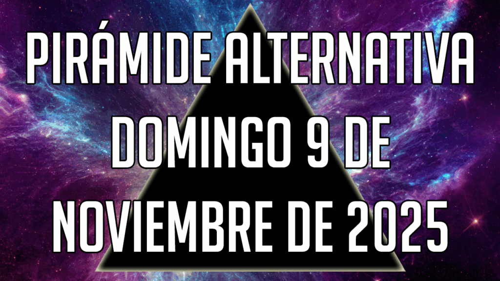Pirámide Alternativa para el domingo 9 de noviembre de 2025