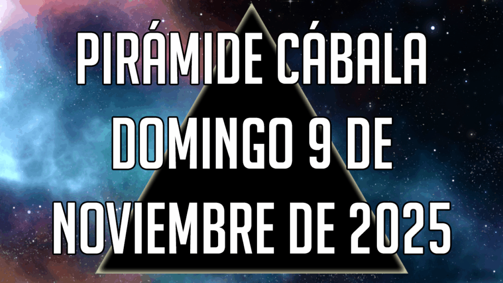 Pirámide Cábala para el domingo 9 de noviembre de 2025
