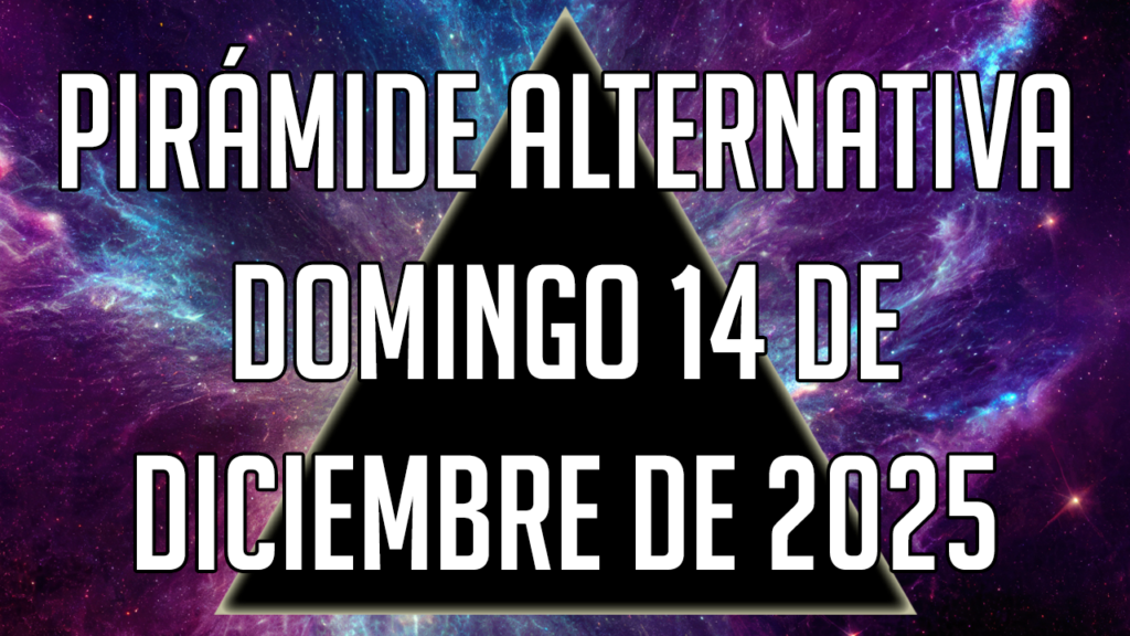 Pirámide Alternativa para el domingo 14 de diciembre de 2025