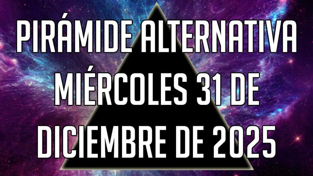 Pirámide Alternativa para el miércoles 31 de diciembre de 2025