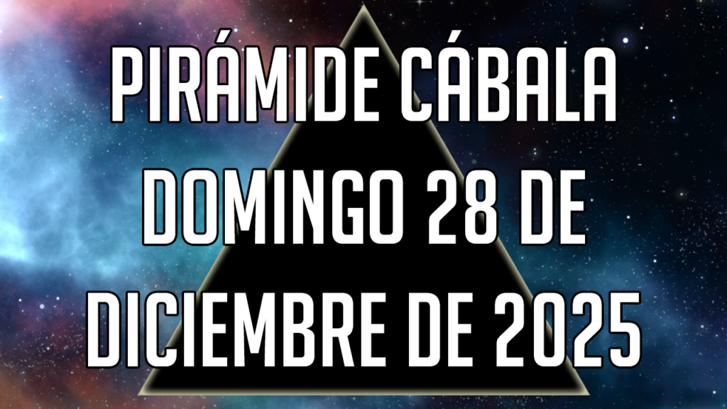 Pirámide Cábala para el domingo 28 de diciembre de 2025