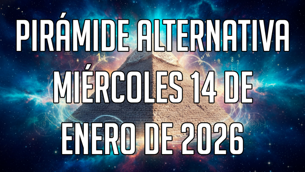 Pirámide Alternativa para el miércoles 14 de enero de 2026