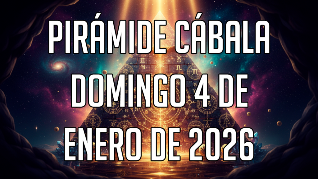 Pirámide Cábala para el domingo 4 de enero de 2026
