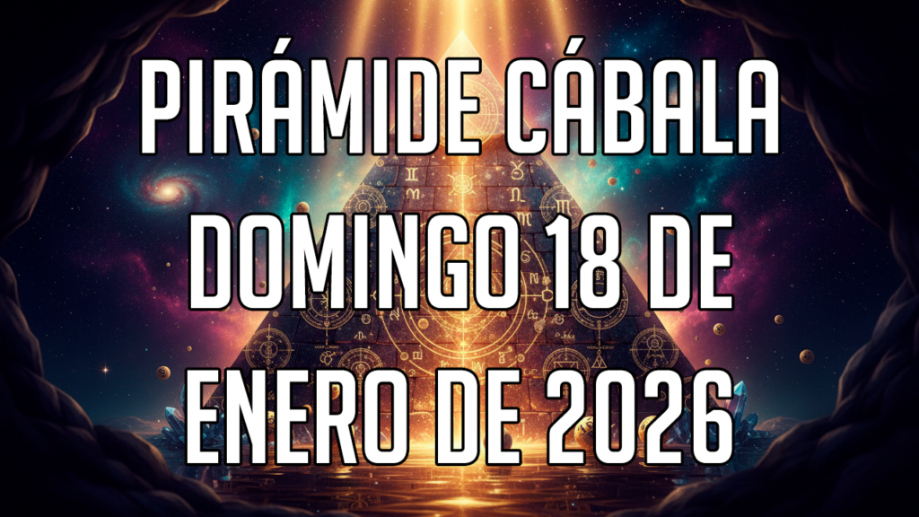Pirámide Cábala para el domingo 18 de enero de 2026